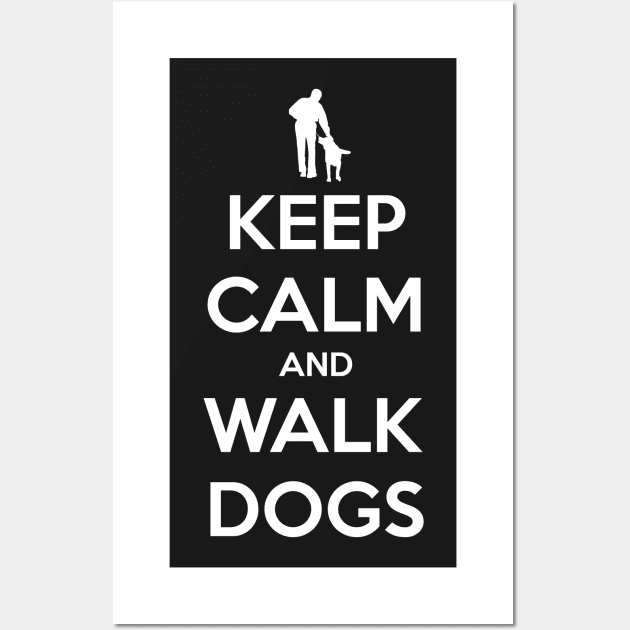 Keep Calm and Walk Dogs M Wall Art by doglovershirts